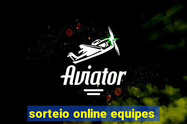 sorteio online equipes